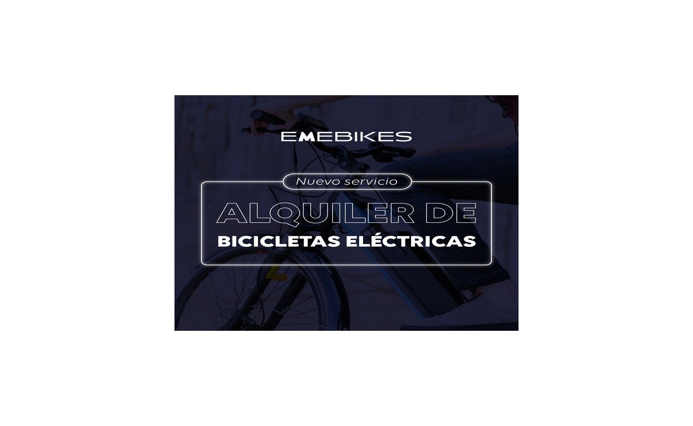 NUEVO SERVICIO DE ALQUILER DE BICICLETAS ELÉCTRICAS EN EMEBIKES